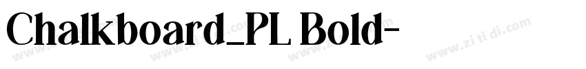 Chalkboard_PL Bold字体转换 Chalkboard_PL Bold字体转换